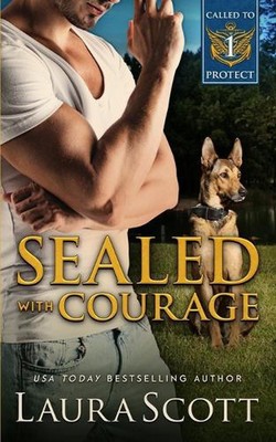 Sealed with Courage: A Christian Romantic Suspense by Laura Scott (English) Pape