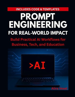 Prompt Engineering für reale Impact Build praktische KI-Arbeit