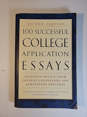 100 Successful College Application Essays by Harvard Independent Staff (2002,...