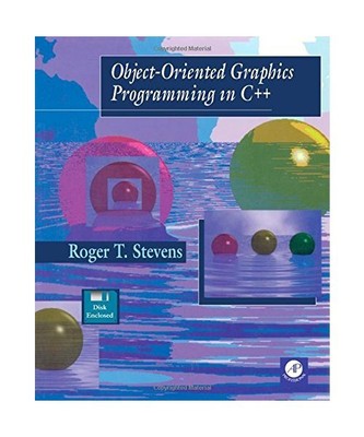 Object-Oriented Graphics Programming in C++/Book and Disk, Stevens, Roger T.