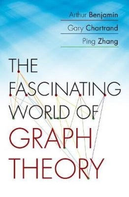 The Fascinating World of Graph Theory by Benjamin, Arthur [Paperback]