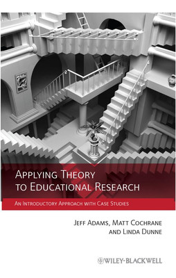 Applying Theory to Educational Research: An Introductor - HardBack NEW Jeff Adam