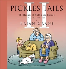 Pickles Tails Volume Two: The Hijinks of Muffin & Roscoe: 2008-2020 (Hardback or