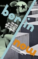 Berlin Now The Rise Of The City And The Fall Of The Wall Peter Schneider Buch VI