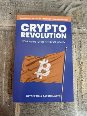 Crypto Revolution - Your Guide to Blockchain Bitcoin & Future of Money Paperback