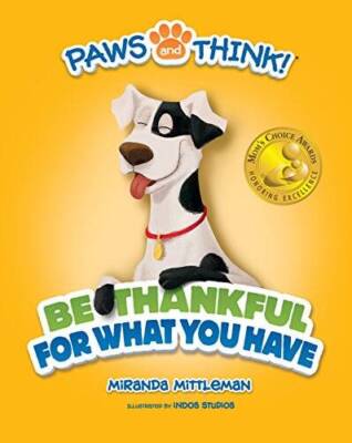 PAWS and THINK Be Thankful For What You Have (Moms Choice Awar - VERY GOOD