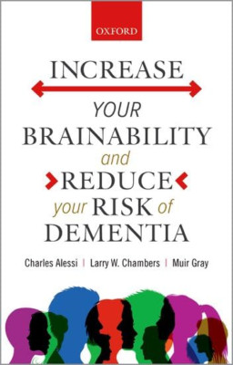 Increase your Brainability-and Reduce your Risk of Deme - Paperback / softback N