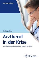 "Arztberuf In Der Krise: Vom Suchen Und Finden Der \"Guten Medizin\" (Hinter"