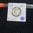 1945 S Mercury Dime Micro S. $7