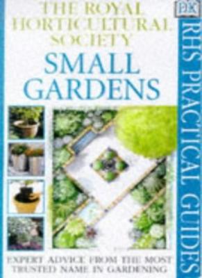 Small Gardens (RHS Practicals) By Royal Horticultural Society. 9