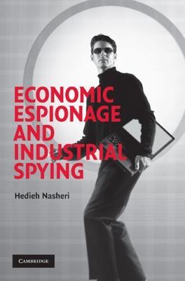 Economic Espionage and Industrial Spying (Cambridge Studies in Criminology), Nas