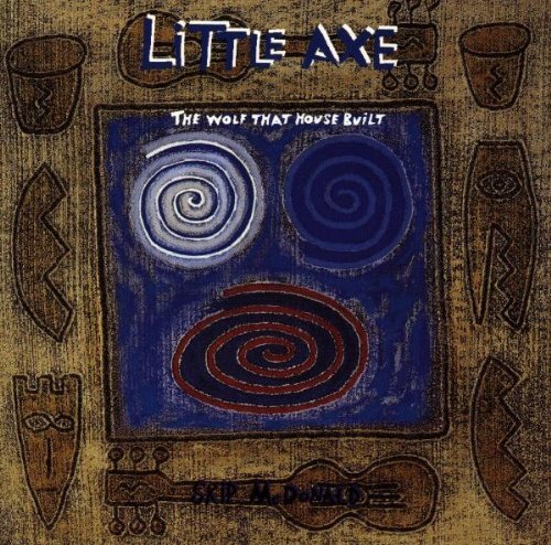 Little Axe - The Wolf That House Built | CD - Bild 1 von 1
