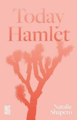 Today Hamlet by Natalie Shapero PAPERBACK 9781739265267