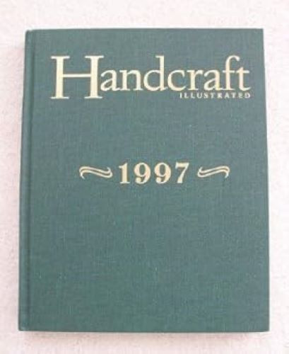 Handcraft Illustrated 1997, Illustrate, Handcraft, Very Good Book