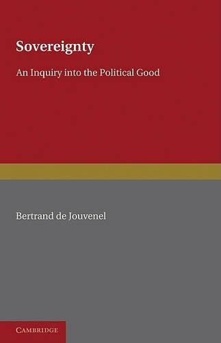 Sovereignty: An Inquiry Into the Political Good by Jouvenel, Bertrand New<- - Image 4