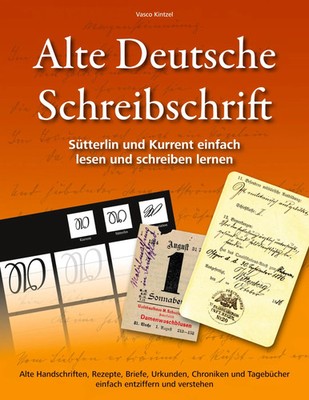 Alte Deutsche Schreibschrift - Sütterlin und Kurrent einfach lesen und...