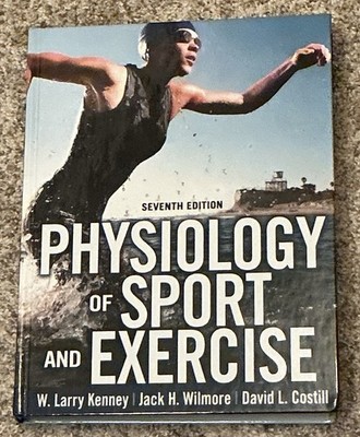 Physiology of Sport and Excercise Hardcover 7th Edition Kennedy/Wilmore/Costill