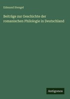 Edmund Stengel | BeiträGe Zur Geschichte Der Romanischen Philologie In...