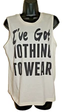 Junior's Large 11-13 I've Got Nothing to Wear Sleeveless T-Shirt tank top
