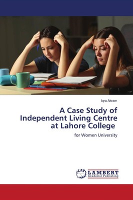 Iqra Akram | A Case Study of Independent Living Centre at Lahore College | Buch