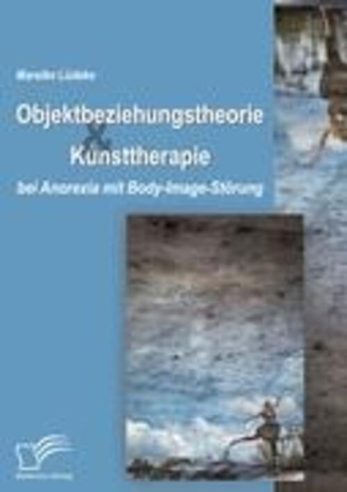 Thumbnail - Objektbeziehungstheorie Und Kunsttherapie Bei Anorexia Mit