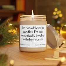 Addicted to Candles, Funny Soy Wax Jar Candle Scented decor Friends Gift 9oz