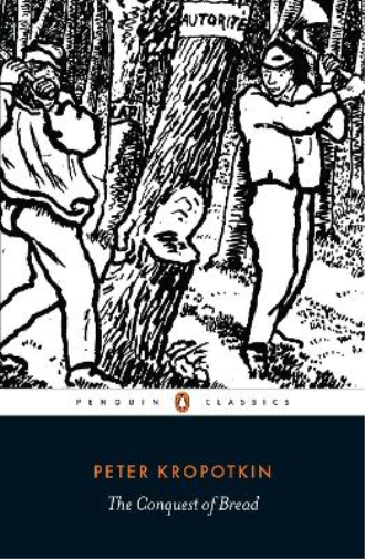 Peter Kropotkin The Conquest of Bread (Tascabile)