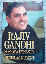 Rajiv Gandhi : Son of Dynasty Hardcover Nicholason Nugent
