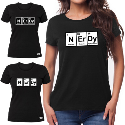 EAKS  Damen T-Shirt Motiv: ''N Er Dy (Nerdy)'' Fun Spaß Chemie Geek Periodensystem