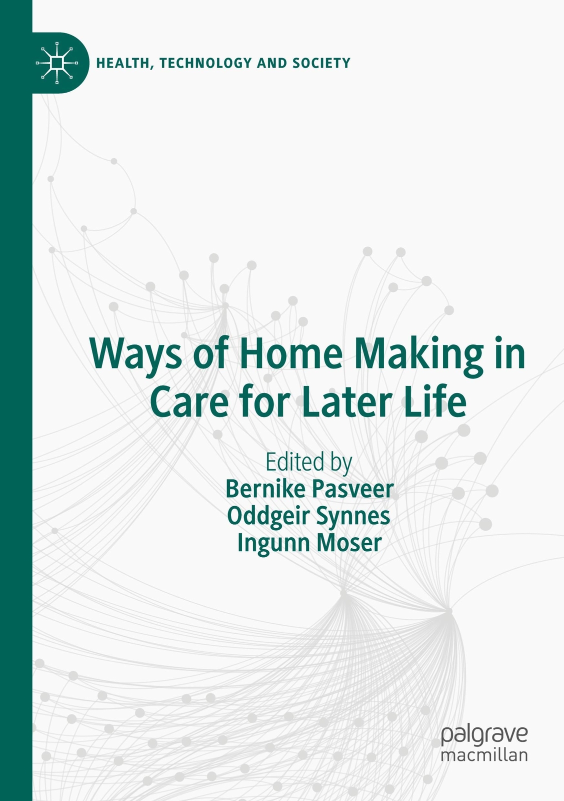 Thumbnail - Bernike Pasveer (u. A.) | Ways Of Home Making In Care For Later Life |
