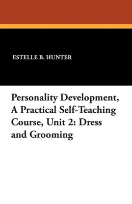 Estelle B. Hunter | Personality Development, a Practical Self-Teaching...