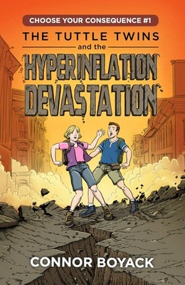 The Tuttle Twins and the Hyperinflation Devastation - paperback Connor Boyac...