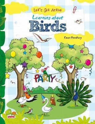 Let's Get Active: Learning About Birds (An Illustrated  -  NEW Eman Chowdhary 20