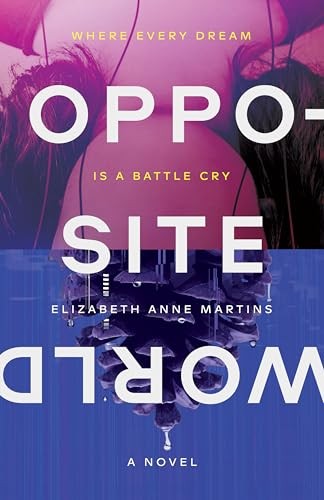Opposite World - Martins, Elizabeth Anne