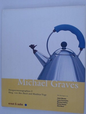 Michael Graves (Designermonographien, Band 3) hrsg. von Alex Buck und Matthias V