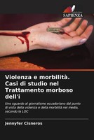 Violenza E Morbilità. Casi Di Studio Nel Trattamento Morboso Dell'i Cisneros