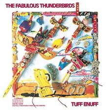 Tuff Enuff - Audio CD By Fabulous Thunderbirds - GOOD