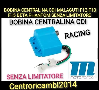 MOTOFORCE BOBINA CENTRALINA CDI MALAGUTI F12 F10 F15 BETA PHANTOM SENZA LIMITATORE RACING