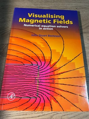 VISUALISING MAGNETIC FIELDS: NUMERICAL EQUATION SOLVERS IN John Stuart Beeteson
