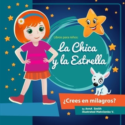 Libros para niños: La Chica y la Estrella.: Libros para niños 4-8 Años, L...