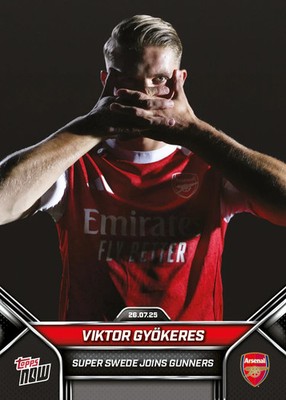 2025 Topps NOW EPL VIKTOR GYOKERES Super Swede Joins Gunners Card #2 Arsenal