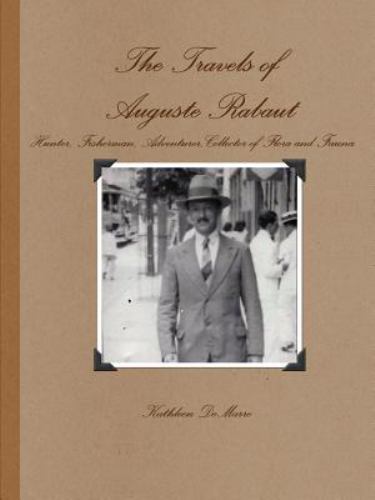 Auguste Rabaut Travels of Auguste Rabaut by Kathleen Demarre (2016, Trade Paperback ...