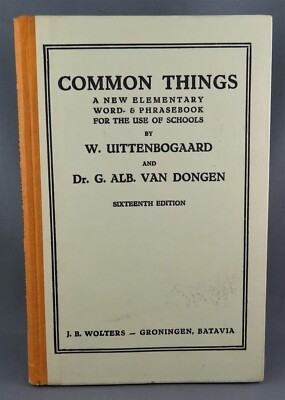 COMMON THINGS a NEW ELEMENTARY WORD- & PHRASEBOOK FOR THE USE OF SCHOOLS (1949)