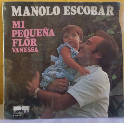 MANOLO ESCOBAR -MI PEQUEÑA FLOR VANESSA- 1980 SPANISH 7'' SINGLE PS