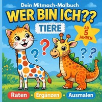 Malbuch Tiere FüR Kinder Ab 5 Jahren – Raten, Ausmalen, Mitmachbuch