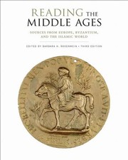 Reading the Middle Ages: Sources from Europe, Byzantium, and the Islamic Wo