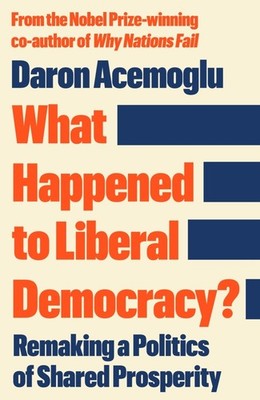What Happened to Liberal Democracy? | Daron Acemoglu | englisch