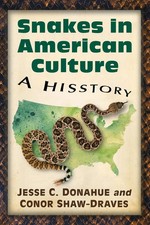 Snakes in American Culture A Hisstory Jesse C. Donahue (u. a.) Taschenbuch 2019
