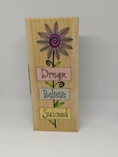 Flowers Dream Believe, Succeed Rubber Stamp Wood Mounted by Inkadinkado
