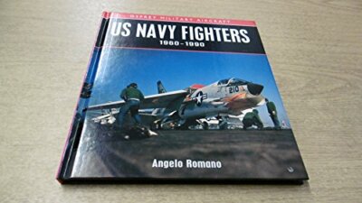 US Navy Fighters, 1960-90 (Aero Colour S.) by Romano, Angelo 1855322226